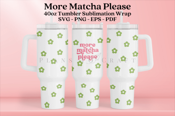 More Matcha Please Tumbler Wrap Graphics Review